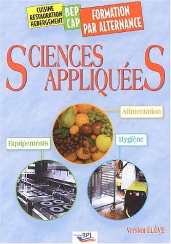 Sciences appliquées alimentation, équipements, hygiène : BEP CAP par alternance : élève