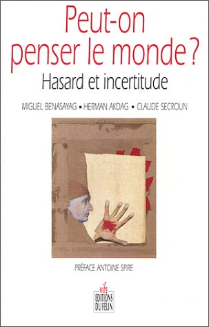 Peut-on penser le monde ? : hasard et incertitude