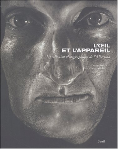 L'oeil et l'appareil : la collection photographique de l'Albertina