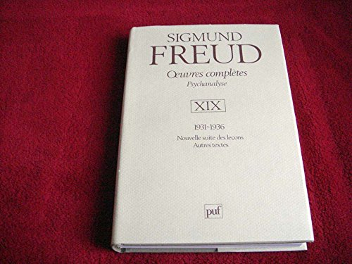 Oeuvres complètes : psychanalyse. Vol. 19. 1931-1936