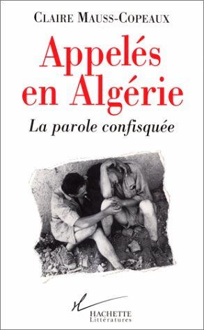 Appelés en Algérie : la parole confisquée