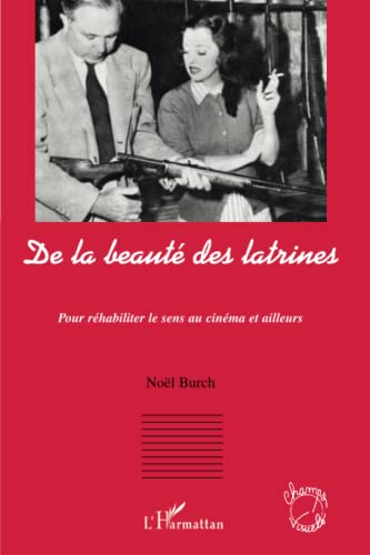 De la beauté des latrines : pour réhabiliter le sens au cinéma et ailleurs