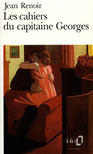 Les Cahiers du capitaine Georges : souvenirs d'amour et de guerre, 1894-1945