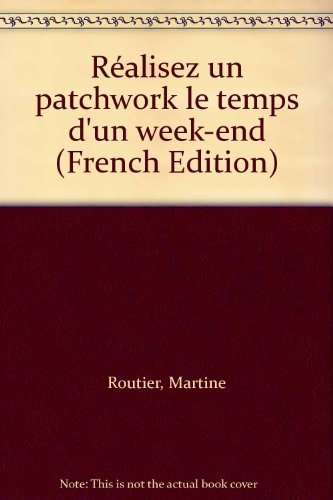 Réalisez un patchwork le temps d'un week-end : 12 modèles originaux