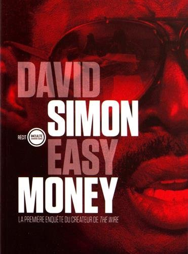 easy money : la première enquête du créateur de the wire