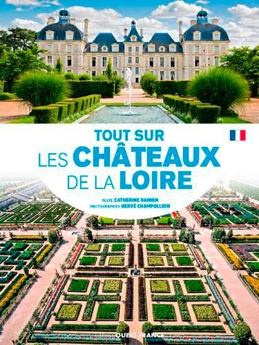 Tout sur les châteaux de la Loire