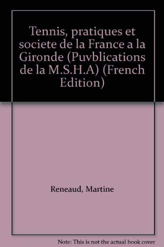 Tennis, pratique et société : de la France à la Gironde