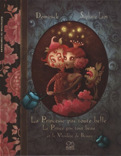 La princesse pas toute belle, le prince pas tout beau et le vendeur de beauté