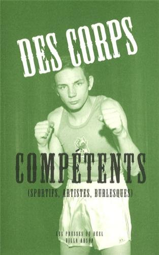 Des corps compétents : sportifs, artistes, burlesques