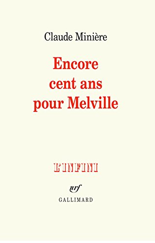 Encore cent ans pour Melville