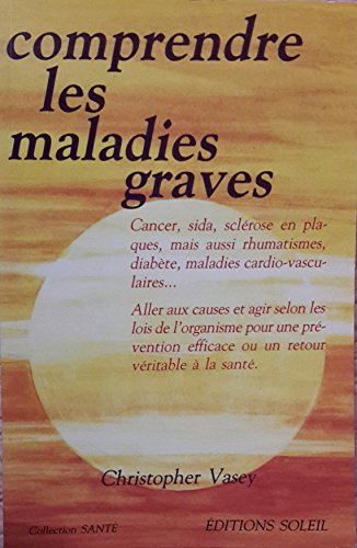 comprendre les maladies graves