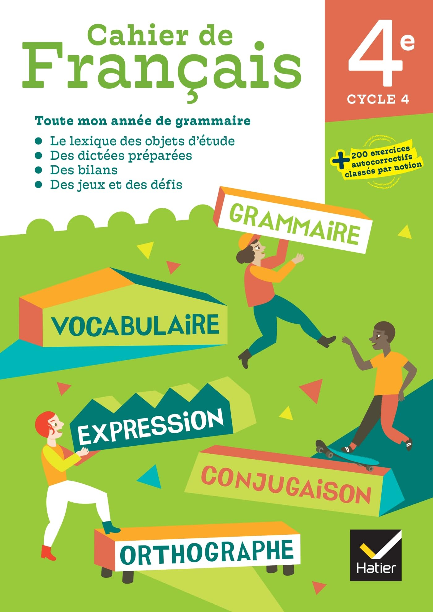 Cahier de français 4e, cycle 4 : toute mon année de grammaire : le lexique des objets d'étude, des d