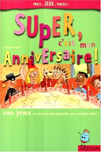Super, c'est mon anniversaire !