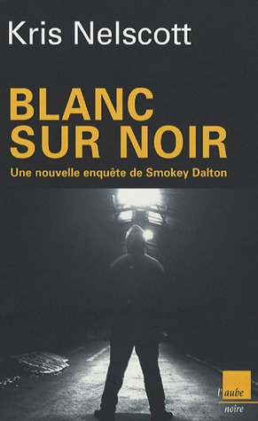 Blanc sur noir : une nouvelle enquête de Smokey Dalton