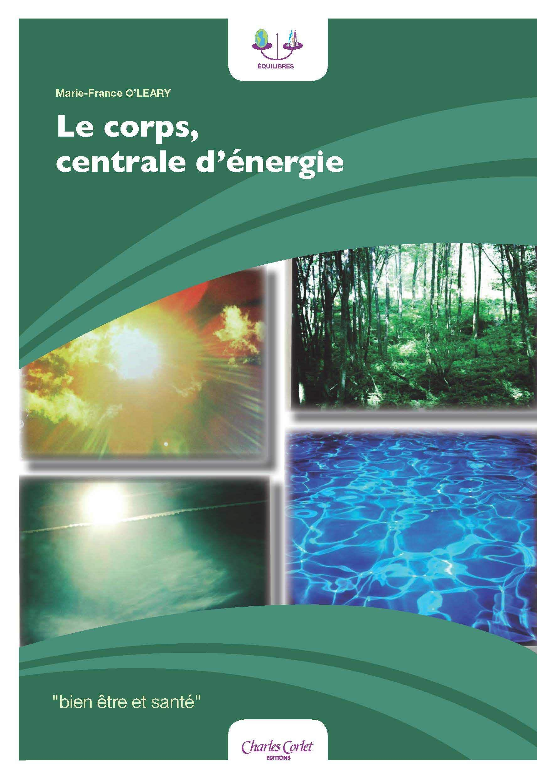 Le corps, centrale d'énergie
