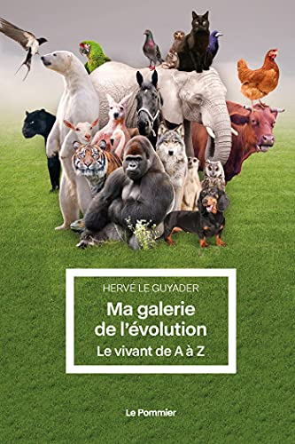 Ma galerie de l'évolution : le vivant de A à Z