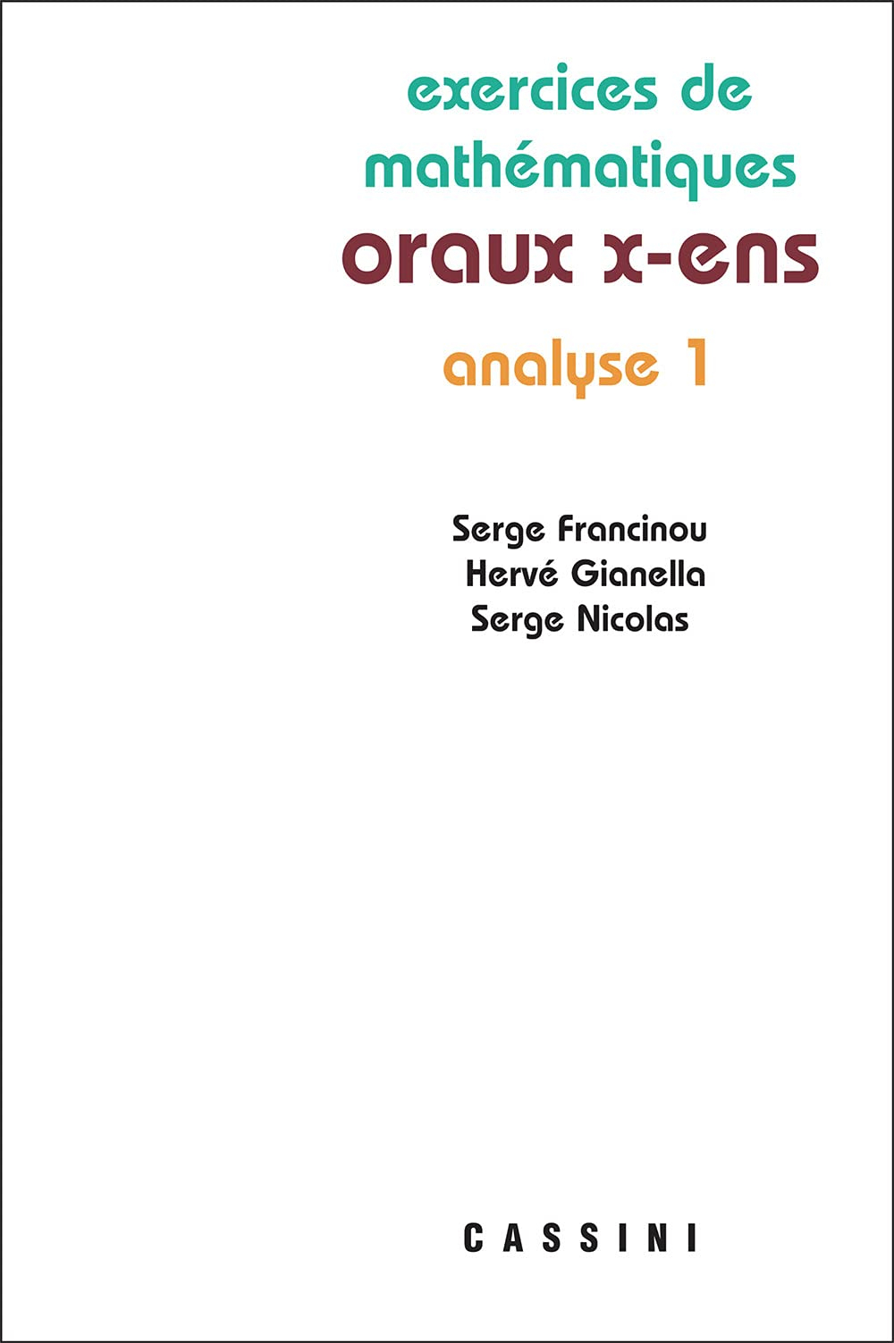 Exercices de mathématiques des oraux de l'Ecole polytechnique et des écoles normales supérieures. An