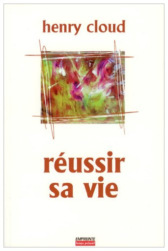 Réussir sa vie : être en relation, poser ses limites, accepter la coexistence du bien et du mal, agi