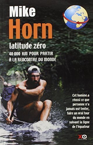 Latitude zéro : 40.000 km pour partir à la rencontre du monde