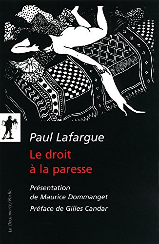 Le droit à la paresse : réfutation du droit au travail de 1848