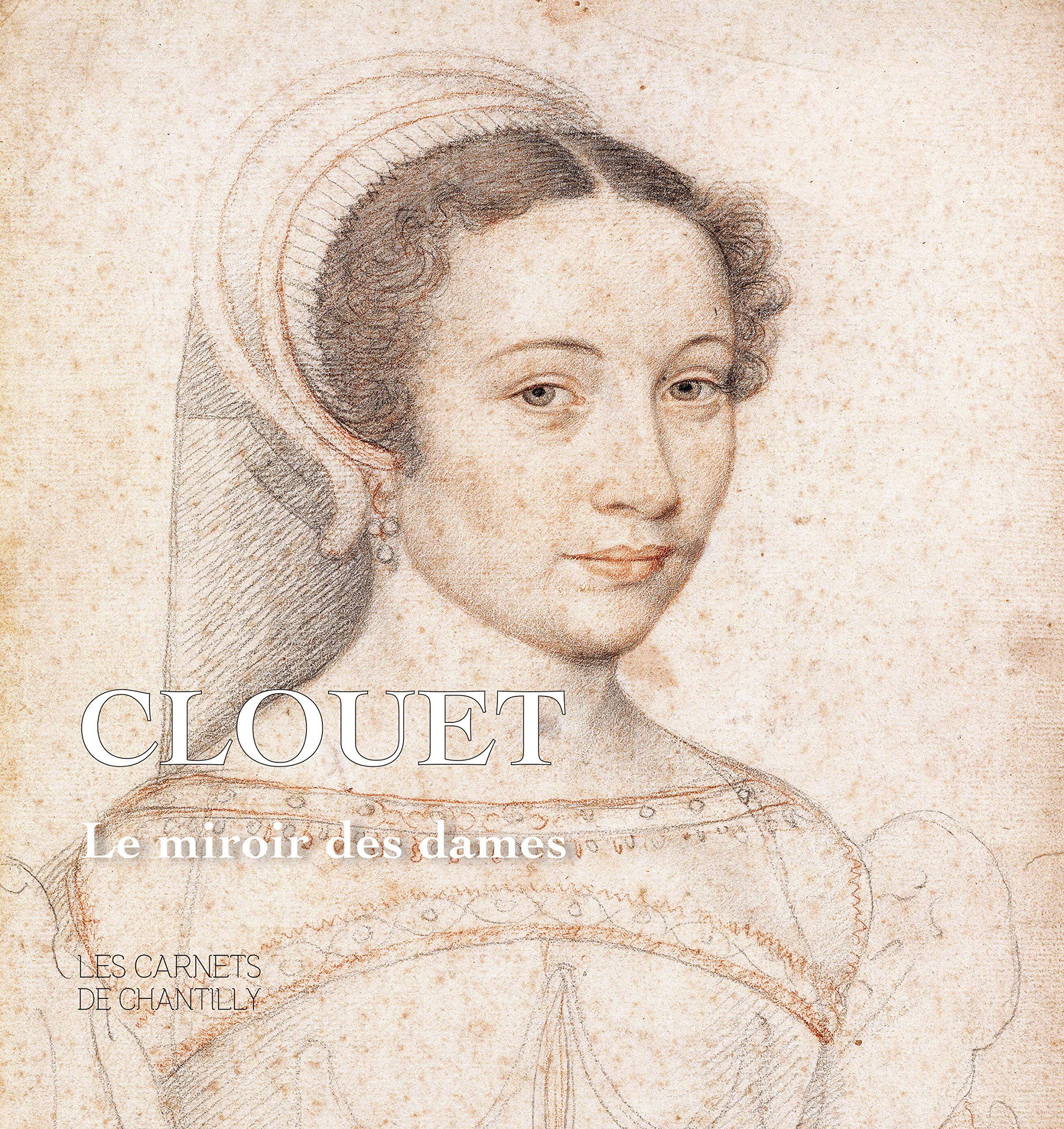 Clouet : le miroir des dames
