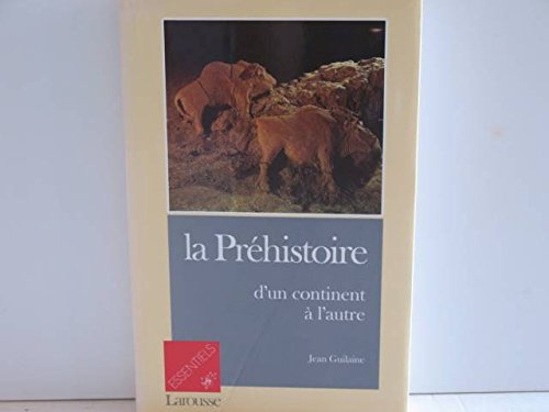 La Préhistoire : d'un continent à l'autre
