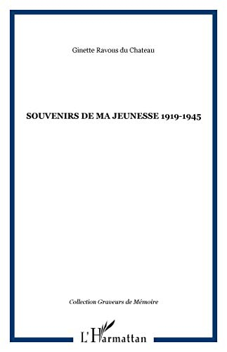 souvenirs de ma jeunesse (1919-1945)