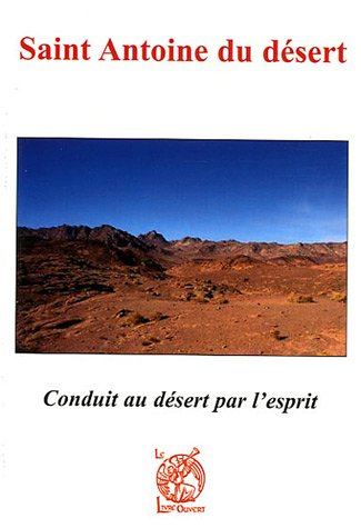 Saint Antoine du désert : conduit au désert par l'Esprit