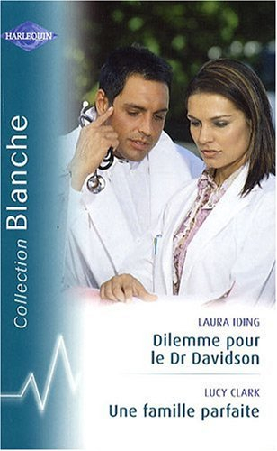 Dilemme pour le Dr Davidson. Une famille parfaite