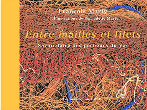 Entre mailles et filets : savoir-faire des pêcheurs du Var