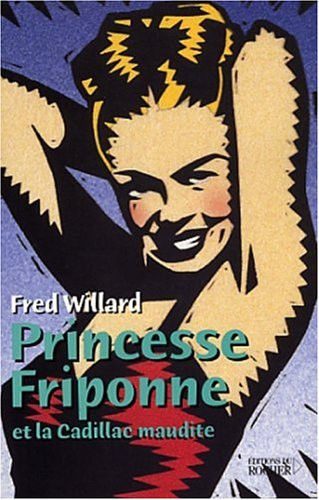 Princesse Friponne et la Cadillac maudite