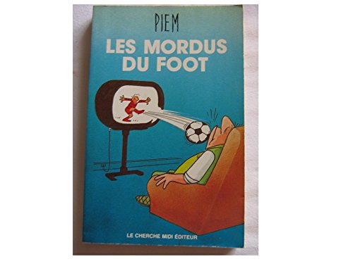 les mordus du foot