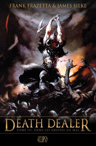 Death dealer. Vol. 3. Dans les griffes du mal