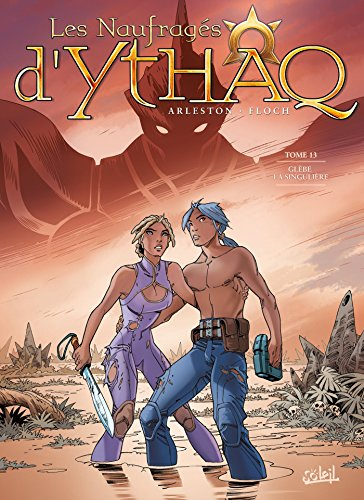 Les naufragés d'Ythaq. Vol. 13. Glèbe la singulière