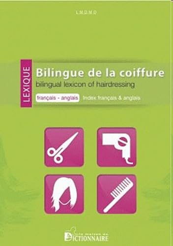 Lexique bilingue de la coiffure. Français-anglais Index anglais-français