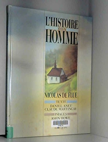 L'histoire d'un homme, Nicolas de Flue