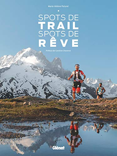 Spots de trail, spots de rêve