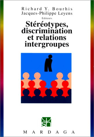 Stéréotypes, discriminations, relations intergroupes