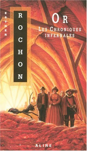 Les Chroniques infernales. Vol. 5. Or