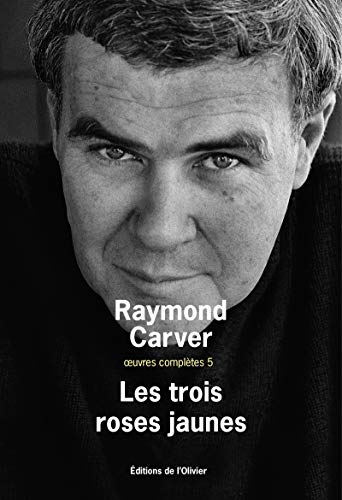 Oeuvres complètes. Vol. 5. Les trois roses jaunes