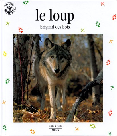 le loup, brigand des bois