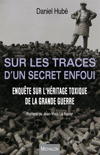 Sur les traces d'un secret enfoui : enquête sur l'héritage toxique de la Grande Guerre