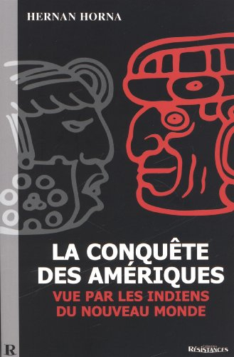 La conquête des Amériques vue par les Indiens du Nouveau Monde