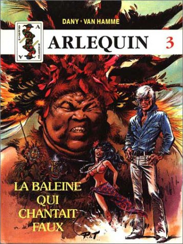 arlequin, tome 3 : la baleine qui chantait faux