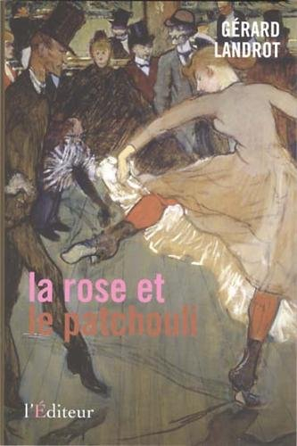 La rose et le patchouli