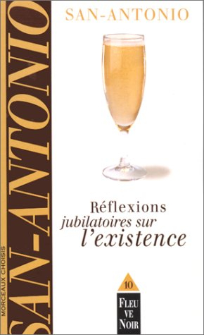 Réflexions jubilatoires sur l'existence