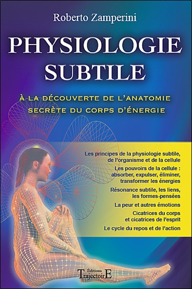 Anatomie subtile : atlas de thérapie énergo-vibrationnelle. Vol. 2. Physiologie subtile : l'anatomie