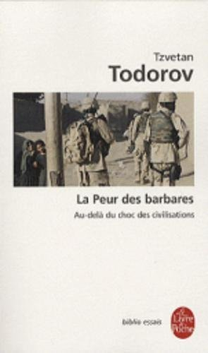 La peur des Barbares : au-delà du choc des civilisations
