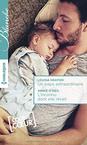 Un papa extraordinaire. L'inconnu dont elle rêvait