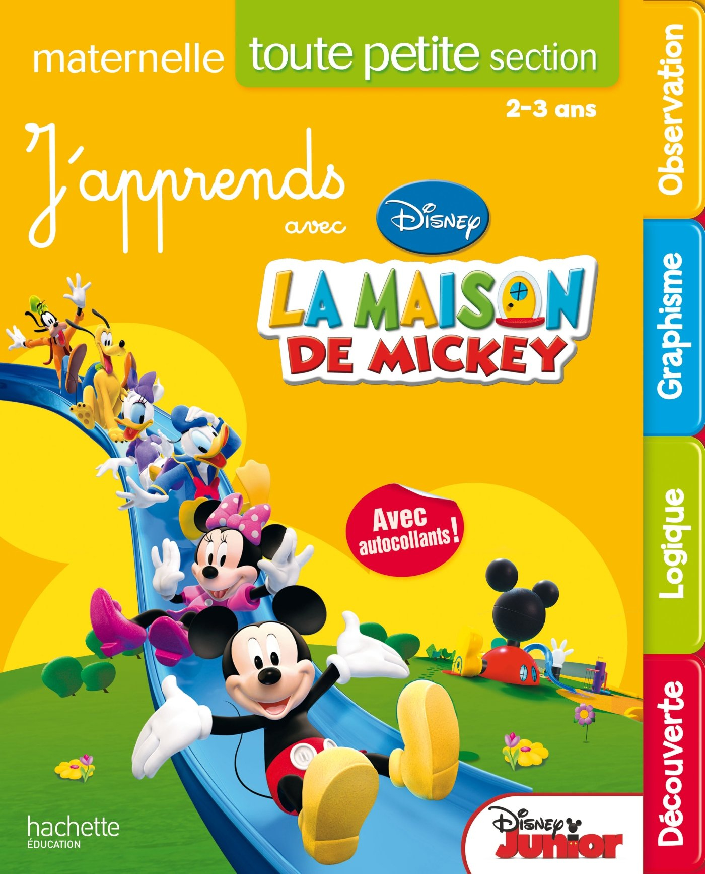 J'apprends avec la maison de Mickey, toute petite section maternelle : 2-3 ans